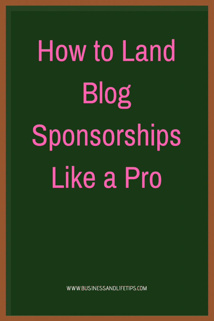 How to land Blog Sponsorships like a Pro How to land Blog Sponsorships like a Pro
