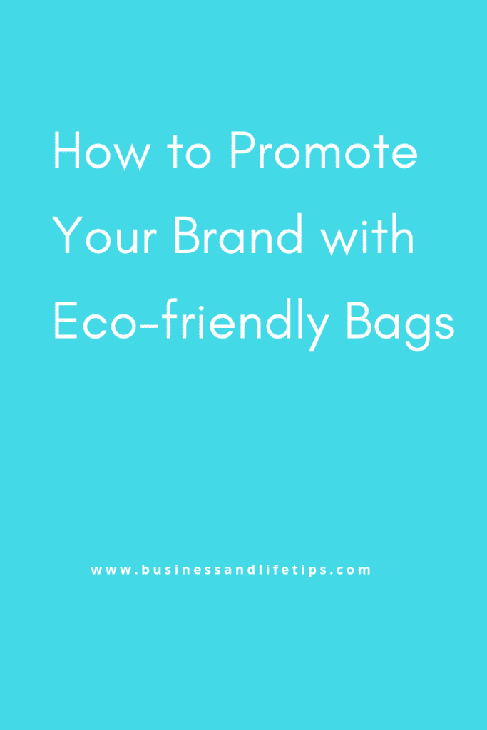 How to promote your Brand with Eco-friendly bags How to promote your Brand with Eco-friendly bags